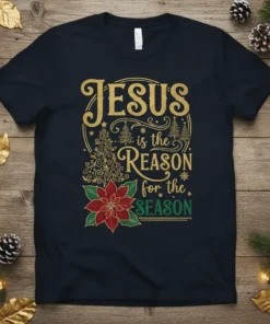 Jesus is the Reason for the Season t-shirt with gold glitter text, Christmas tree, and poinsettia graphic