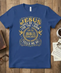 Jesus Loves Me This For The Bible Tells Me So quote on a royal blue t-shirt with gold ornate design