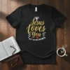 Jesus loves you BUT I'M HIS FAVORITE quote on a black t-shirt with a cross and halo graphic