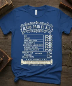 Christian T-Shirt design with "Jesus Paid It All" text and a receipt-style breakdown of sins paid for. Includes Romans 6:23