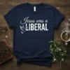 Navy blue t-shirt with white text "Jesus was a LIBERAL" and a white dove graphic holding an olive branch