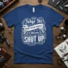 White text "Judge Me WHEN YOU'RE PERFECT Otherwise SHUT UP" on a navy blue t-shirt, with thorny border and fist