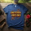 Juneteenth Vibes Only t-shirt with a broken chain graphic, celebrating freedom and heritage