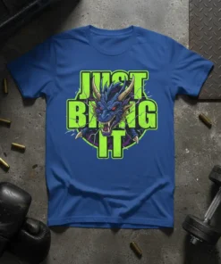 Just Bring It dragon graphic t-shirt with neon green text and a fierce blue dragon head for workout motivation
