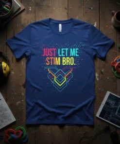 Blue t-shirt with colorful text "JUST LET ME STIM BRO." and geometric design, promoting autism awareness