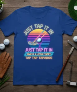 Just Tap It In Golf T-Shirt with retro sunset graphic and golf club, ball, and tee. Funny golf quote design