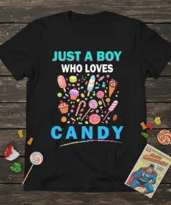 Black t-shirt with "JUST A BOY WHO LOVES CANDY" text and a colorful assortment of candies, cupcakes, and ice cream