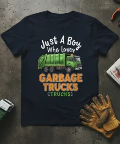Just A Boy Who Loves Garbage Trucks T-Shirt featuring a green garbage truck graphic and bold text