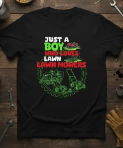 Black t-shirt with white and red text "JUST A BOY WHO LOVES LAWN MOWERS" and green illustrations of lawn mowers