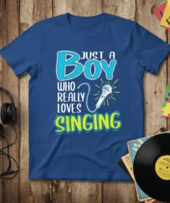 Blue t-shirt with "JUST A BOY WHO REALLY LOVES SINGING" text and a vintage microphone graphic