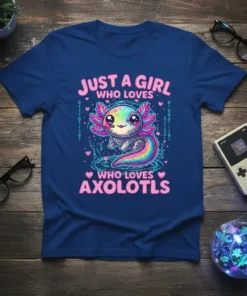 Just A Girl Who Loves Axolotls text design with a cute, rainbow-colored axolotl graphic