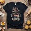 Just a girl who loves BAKING quote on a black t-shirt with baking graphics