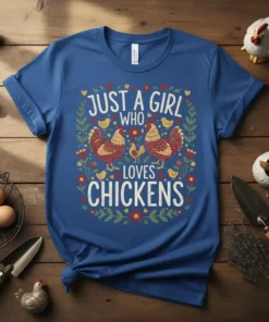 Just A Girl Who Loves Chickens text with roosters and chicks graphic on a blue t-shirt