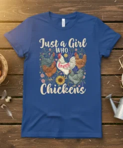 Just a Girl WHO loves Chickens t-shirt with farm chickens and sunflowers design