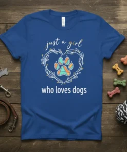 T-shirt with "just a girl who loves dogs" text and a heart-shaped paw print graphic