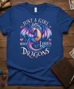 Text "JUST A GIRL WHO LOVES DRAGONS" with a colorful dragon graphic on a blue t-shirt