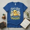 Just a Girl WHO LOVES DUCKS t-shirt with a cute baby duck and white daisies graphic