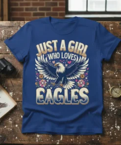 Just A Girl Who Loves Eagles t-shirt design with a majestic eagle and floral accents