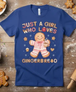 Just a girl who loves gingerbread quote with a cute gingerbread man holding a mug, on a blue t-shirt