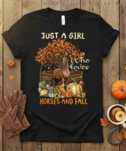 T-shirt design with text "JUST A GIRL Who loves HORSES AND FALL", featuring a brown horse, autumn tree, pumpkins, and