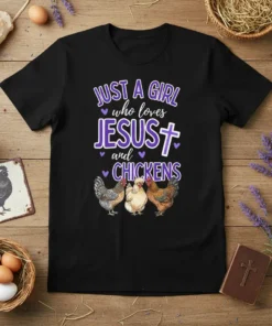 Just A Girl Who Loves Jesus and Chickens text design with three chickens and a cross graphic on a black