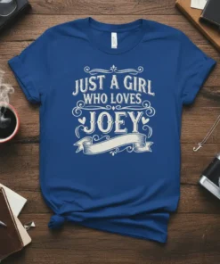 Just A Girl Who Loves Joey text in a vintage style font on a royal blue t-shirt