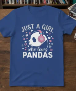 JUST A GIRL who loves PANDAS text with a cute panda wearing headphones and hearts graphic on a blue t-shirt