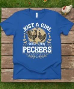 Just A Girl Who Loves Peckers t-shirt with rooster and hen graphic, farm animal design