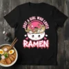 Just a Girl Who Loves Ramen t-shirt with a kawaii ramen bowl graphic and pink accents