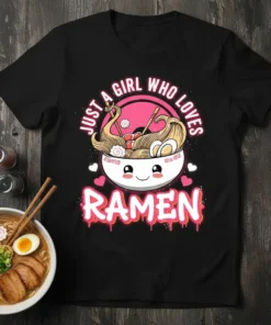 Just a Girl Who Loves Ramen t-shirt with a kawaii ramen bowl graphic and pink accents