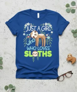 Blue t-shirt with "JUST A GIRL WHO LOVES SLOTHS" text and a cute sloth illustration surrounded by flowers