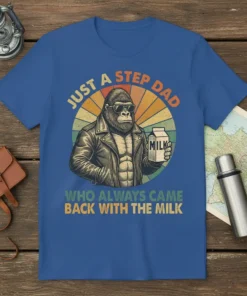 Just A Step Dad Who Always Came Back With The Milk t-shirt featuring a gorilla in a leather jacket holding
