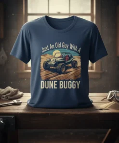 Just An Old Guy With A DUNE BUGGY text on a navy t-shirt featuring a vintage dune buggy graphic in