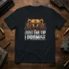 Black t-shirt with "JUST THE TIP I PROMISE" text and a roaring bear graphic, featuring bullets and flames