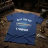 Just The Tip I Promise t-shirt with a realistic bullet graphic and distressed text, ideal for gun owners and shooting