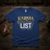 Karma I Have A Long List t-shirt with gold and white distressed typography on a navy blue tee