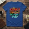 KARMA IS ONLY A Bitch IF YOU ARE one quote t-shirt with edgy chain graphics and vibrant typography