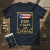 Keep Calm I'm Legal t-shirt with Puerto Rican flag and tropical border design