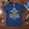 Keep Calm I'm A Nurse Practitioner quote with crown and caduceus symbol on a navy blue t-shirt