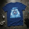 Keep Calm Or I Will Bolus The Propofol text with a syringe graphic on a blue t-shirt