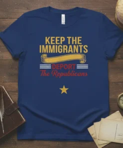 KEEP THE IMMIGRANTS DEPORT The Republicans detailed graphic design printed on comfortable cotton t-shirt