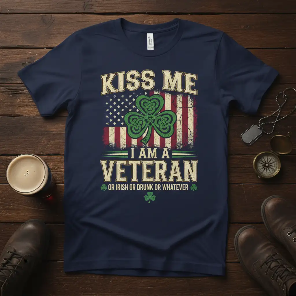 KISS ME I AM A VETERAN OR IRISH OR DRUNK OR WHATEVER quote with shamrock and US flag graphic on navy shirt