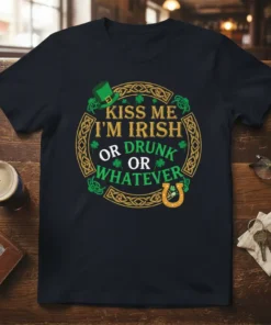 Kiss Me I'm Irish Or Drunk Or Whatever text design with shamrocks and a leprechaun hat on a navy t-shirt