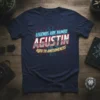 T-shirt design with "LEGENDS ARE NAMED AGUSTIN AGED TO AWESOMENESS" in bold, stylized text with a circuit board background