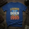 Legends Were Born In 1995 vintage birthday t-shirt with distressed typography and retro colors