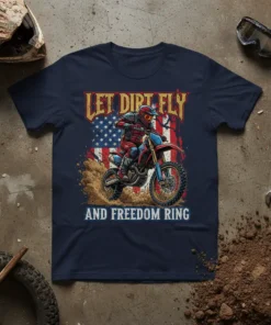 Let Dirt Fly And Freedom Ring motocross rider t-shirt with American flag background