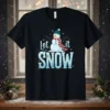 Let it SNOW text with a cute snowman graphic wearing a scarf and hat, snowflakes around it, on a black