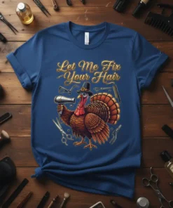 Thanksgiving turkey wearing a hat holding a hairdryer with "Let Me Fix Your Hair" text, graphic tee design
