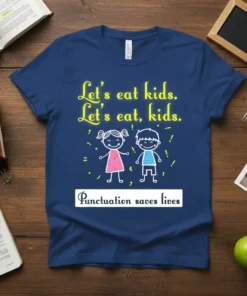 Navy blue t-shirt with yellow text "Let's eat kids. Let's eat, kids." above cartoon children and white text "Punctuation saves