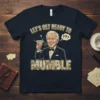 Political t-shirt featuring Joe Biden caricature holding a martini with text "LET'S GET READY TO MUMBLE"